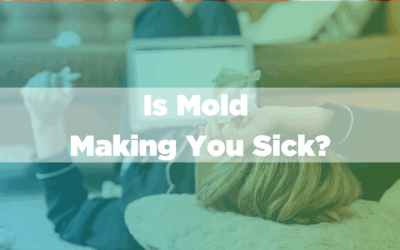 Is Mold Making You Sick? The Functional Medicine Approach for Mold Removal